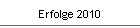 Erfolge 2010