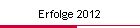 Erfolge 2012