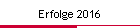 Erfolge 2016
